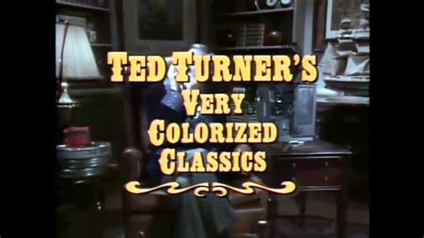 Ted Turners Very Colorized Classics Youtube