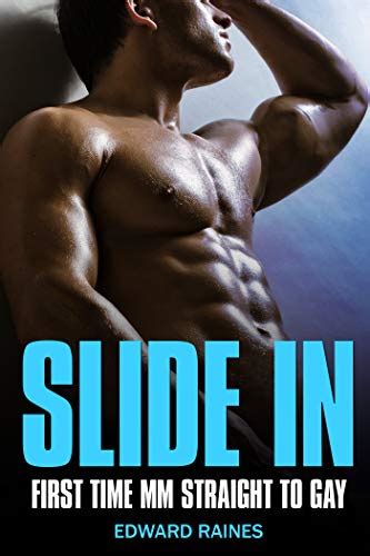 Slide In Straight To Gay First Time Mm Gay Guys Kindle Edition By Raines Edward