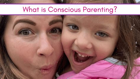 What Is Conscious Parenting And How To Implement It Now
