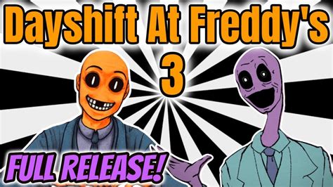 Dayshift At Freddys 3 Full Game Is Finally Here Dsaf 3 Gameplay Dsaf 3 Full Game Youtube
