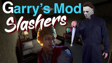 Garry S Mod Slashers Youtube