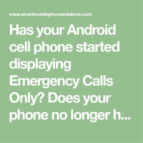 Has Your Android Cell Phone Started Displaying Emergency Calls Only