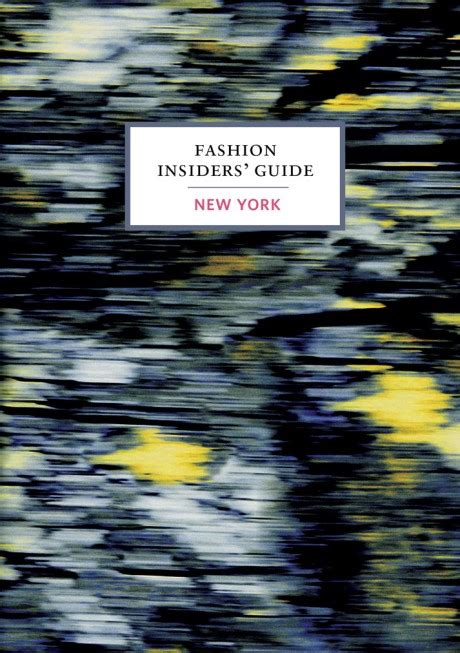 The Fashion Insiders Guide To New York Hardcover Abrams