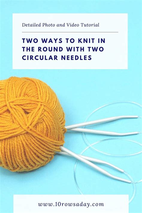 Two Ways To Knit In The Round With Two Circular Needles 10 Rows A Day