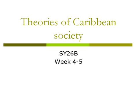 Ppt Theories Of Caribbean Societies Amanda Mcdonald