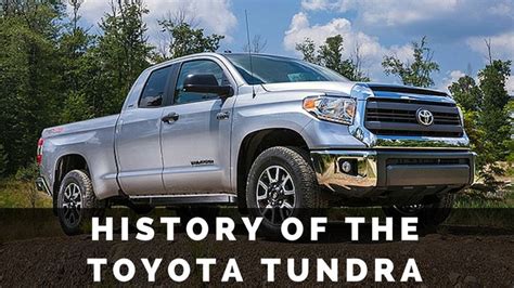 History Of The Toyota Tundra Toyota Tundra Tundra Toyota