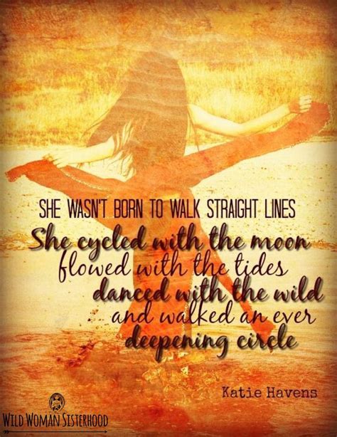 Enjoy reading and share 7 famous quotes about being a wild woman with everyone. 171 best Wild Woman images on Pinterest