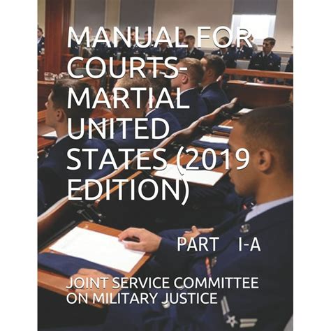 Manual For Courts Martial United States 2019 Edition Part I A