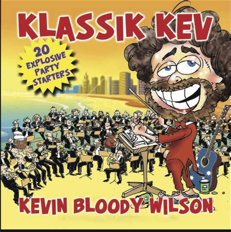 Klassic Kev Kevin Bloody Wilson