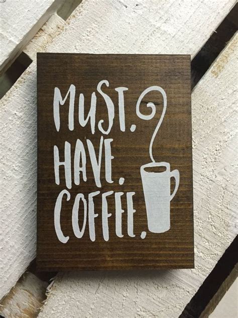 Must Have Coffee Wood Sign Wooden Sign Farmhouse Sign Kitchen Decor