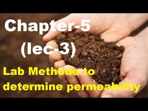 Lec 5 3 Lab Method To Determine Permeability Of Soil YouTube