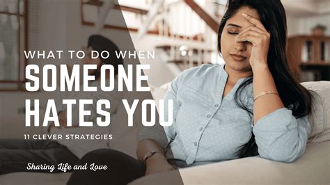 What To Do When Someone Hates You 11 Clever Strategies Sharing Life