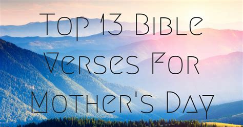 Top 13 Bible Verses For Mother's Day | ChristianQuotes.info