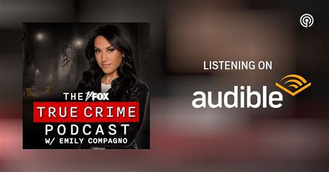 the fox true crime podcast w emily compagno podcasts on audible