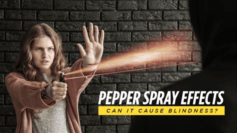 Pepper Spray Effects Can It Cause Blindness Guard Dog Security