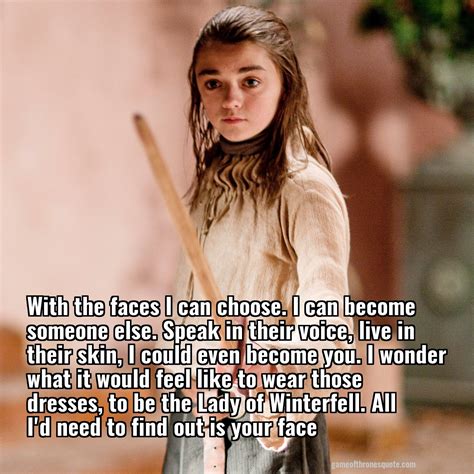 Arya Stark With The Faces I Can Choose I Can Become Someone Else
