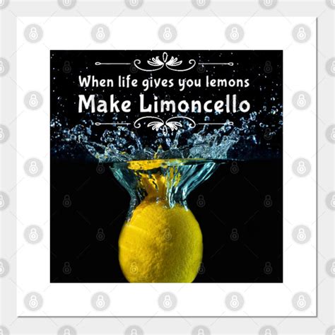 When Life Gives You Lemons Make Limoncello When Life Gives You Lemons