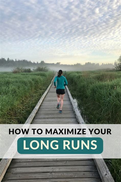 How To Maximize Your Long Run How To Run Longer Running Workouts