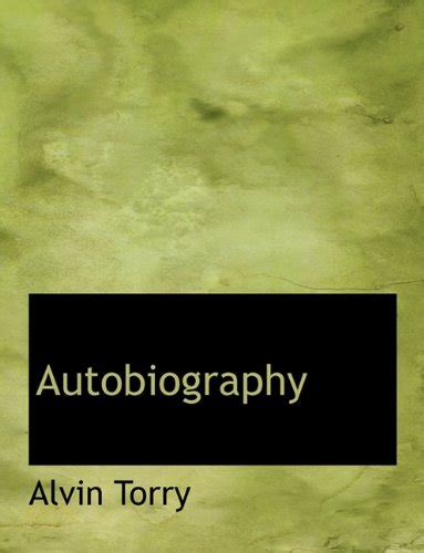Autobiography Torry Alvin 9781116775013 Books