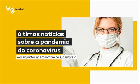 Notícias sobre os impactos do Coronavírus na sua empresa Papo Biz