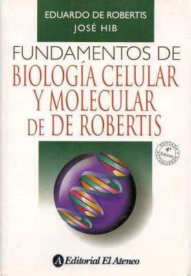 See full list on es.wikipedia.org Fundamentos de Biología Celular y Molecular - De Robertis ...
