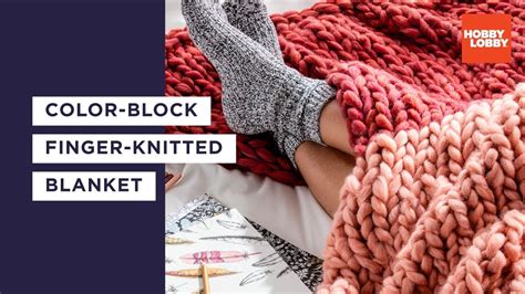 Diy Chunky Knit Blanket Finger Knit Tutorial Hobby Lobby® Youtube