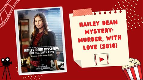 All 9 Hailey Dean Mystery Movie Series In Order With Details