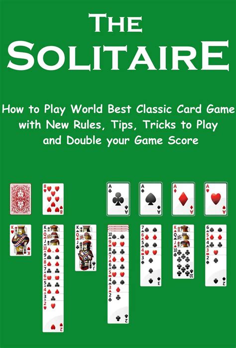 How to play card games? The Solitaire: How to Play World Best Classic Card Game with New Rules, Tips, Tricks to Play and ...
