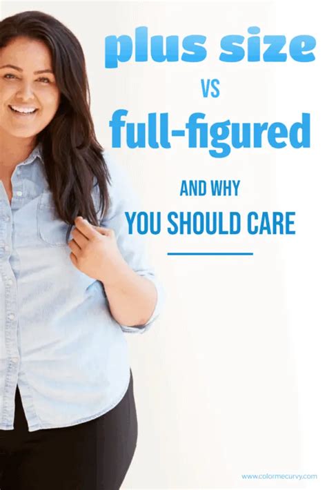 Plus Size Vs Full Figured And Why You Should Care Color Me Curvy