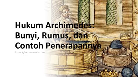Hukum Archimedes Bunyi Rumus Dan Contoh Penerapannya