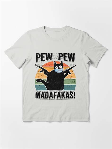 Pew Pew Madafakas T Shirt By Allwellia Redbubble