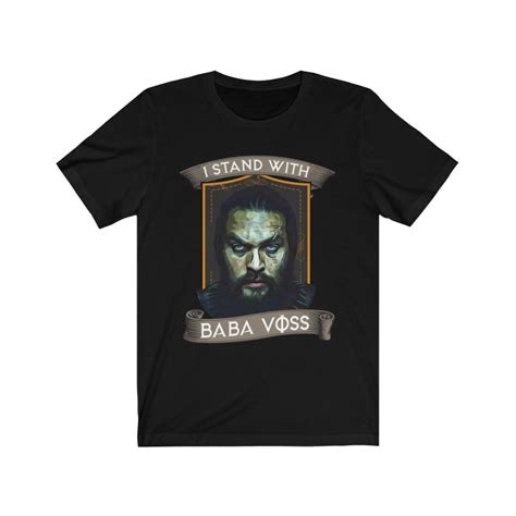 I Stand With Baba Voss T Shirt See Baba Voss Jason Mamoa Tee Etsy