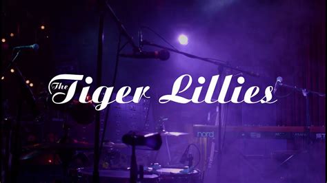 The Tiger Lillies Current Youtube