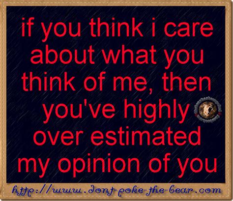 Who Cares What You Think Thinking Of You My Opinions Think Of Me
