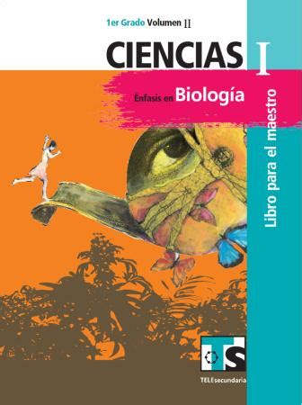 Matemáticas ciencias y tecnología biología geografía historia español formación cívica y ética. CIENCIAS Biología Maestro Volumen II Primer Grado de ...