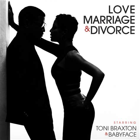 Love Marriage‎ And Divorce Album By Toni Braxton Spotify