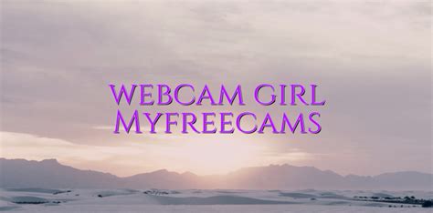 Webcam Girl Myfreecams Videochatulro Comunitate Videochat Tutoriale Model Videochat