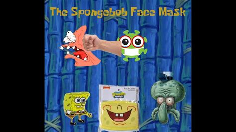The Spongebob Face Mask Youtube