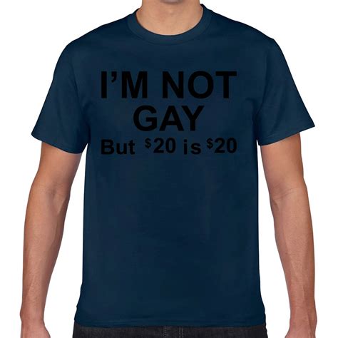 Tops T Shirt Men Im Not Gay But 20 Dollars Is 20 Dollars Hip Hop Vintage Custom Male Tshirtt