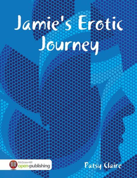 Jamie S Erotic Journey By Patsy Claire Ebook Barnes Noble