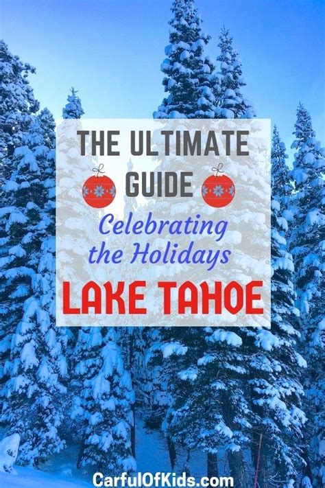 What To Do In Lake Tahoe For The Holidays Carful Of Kids Lake Tahoe