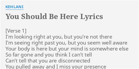 You Should Be Here Lyrics By Kehlani Im Looking Right At