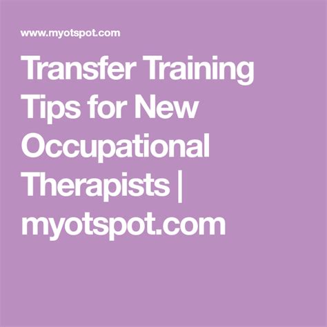 Transfer Training Tips For New Occupational Therapists