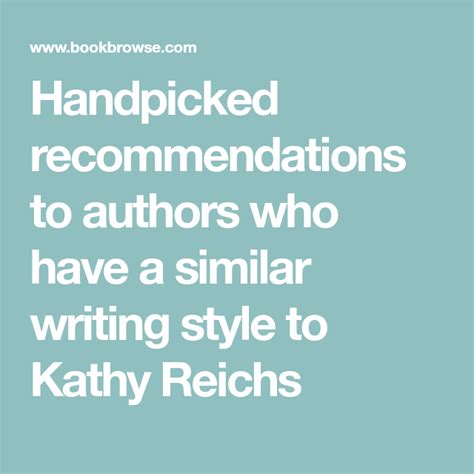 Read Alikes Authors With Similar Writing Style To Kathy Reichs