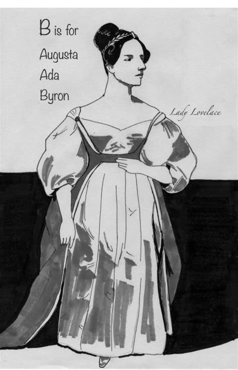 I decided to write about ada augusta byron, for she is a woman, in. augusta ada byron | Tumblr