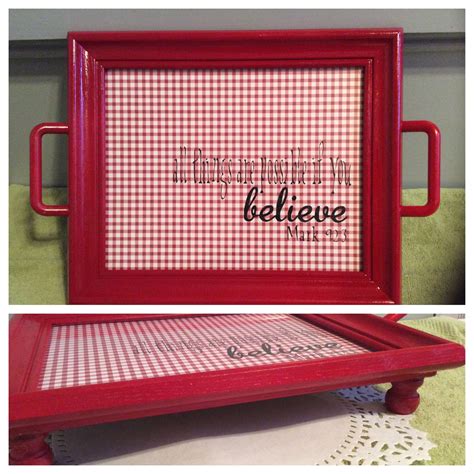 Picture Frame Serving Tray All Things Are Possible If You Believe Ma