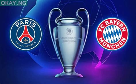 Champions League PSG vs Bayern  Starting Lineup • Okay.ng