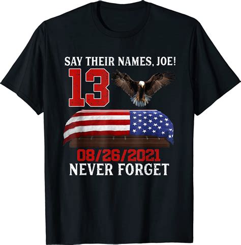 Official Say Their Names Joe Biden 13 Heroes Names Of Fallen Soldiers T