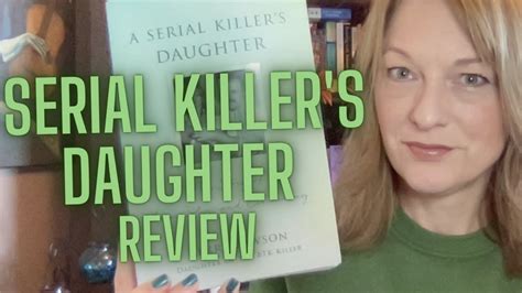 a serial killer s daughter book review youtube