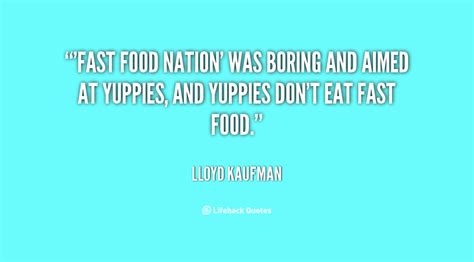 Learn key points in 20 minutes or less. Fast Food Nation Quotes. QuotesGram